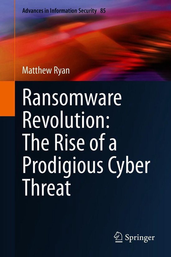 Advances in Information Security 85 - Ransomware Revolution: ... - cover