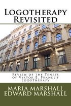 Logotherapy Revisited