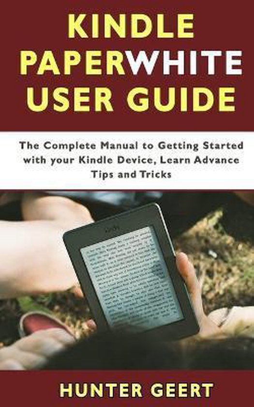 Kindle Paperwhite User Guide, Hunter Geert 9798665528502 Boeken