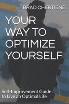 Your Way to Optimize Yourself