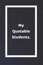 My Quotable Students