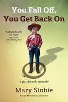 You Fall Off, You Get Back On