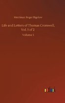Life and Letters of Thomas Cromwell, Vol. 1 of 2