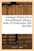Catalogue d'Une Collection d'Objets d'Art Et d'Ameublement, Tableaux Anciens