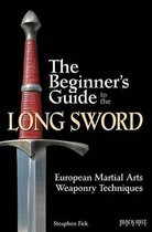 The Beginner's Guide to the Long Sword
