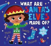 What Are . . . Made Of- What Are Santa's Elves Made Of?