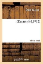 Oeuvres. Introduction, Biographie Des Auteurs, Remarques, Tables