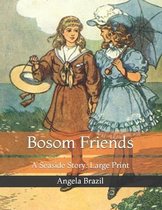 Bosom Friends: A Seaside Story