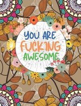 You Are Fucking Awesome