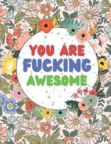 You Are Fucking Awesome