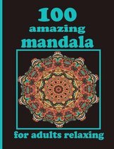 100 amazing mandala for adults relaxing