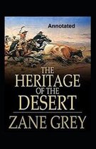 The Heritage of the Desert Annotated