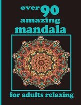 over 90 amazing mandala for adults relaxing