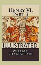 Henry VI, Part 3 illustrated