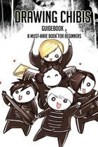 Drawing Chibis Guidebook: A Must-Have Book For Beginners