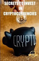 Secrets to invest in cryptocurrencies