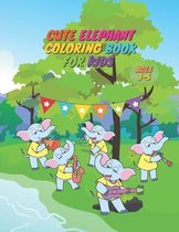 Cute Elephant Coloring Book For Kids Ages 3-5
