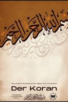 Der Koran: Eine moderne Übersetzung des Heiligen Quran auf Deutsch