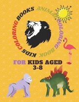 Kids Coloring Books Animal Coloring Book: For Kids Aged 3-8: Animal Coloring Book