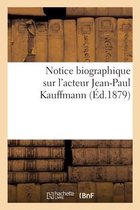 Notice Biographique Sur l'Acteur Jean-Paul Kauffmann