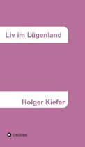 Liv im Lugenland