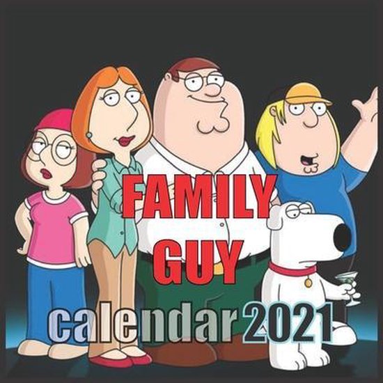 FAMILY GUY calendar 2021, Animeacadimy 9798731852753 Boeken