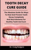 Tooth Decay Cure Guide