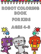 Robot Coloring Book For Kids Ages 4-8: Coloring Book for Kids Ages 4-8, Gift For Kids