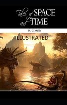 Tales of Space and Time Illustrated