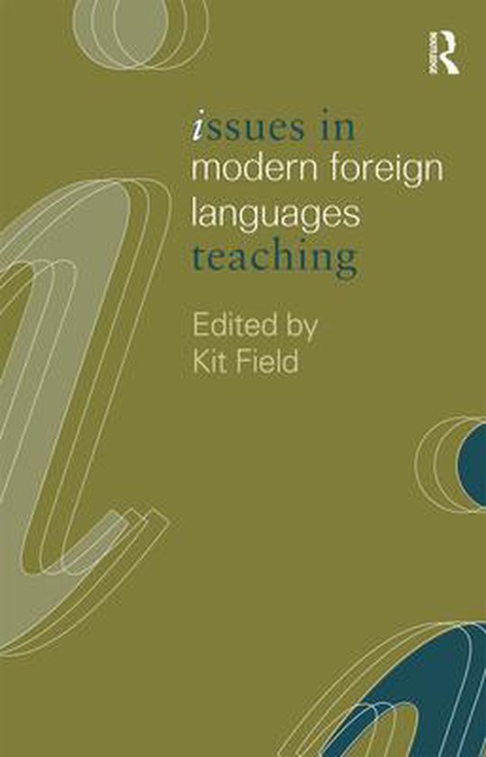 Issues in Modern Foreign Languages Teaching 9780415230643 Kit Field