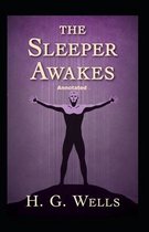 The Sleeper Awakes Annotated