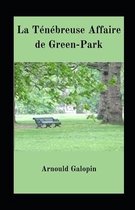 La Tenebreuse Affaire de Green-Park illustree