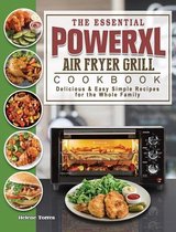 The Essential PowerXL Air Fryer Grill Cookbook