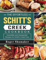 The Effortless Schitt's Creek Cookbook