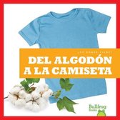 ¿de Dónde Viene? (Where Does It Come From?)- del Algodón a la Camiseta (from Cotton to T-Shirt)