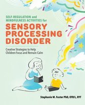 Self-Regulation and Mindfulness Activities for Sensory Processing Disorder
