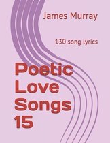 Poetic Love Songs 15