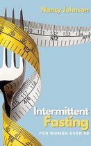 Intermittent Fasting for Women Over 50
