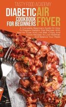 Diabetic Air Fryer Cookbook for Beginners