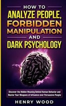How to Analyze People, Forbidden Manipulation and Dark Psychology