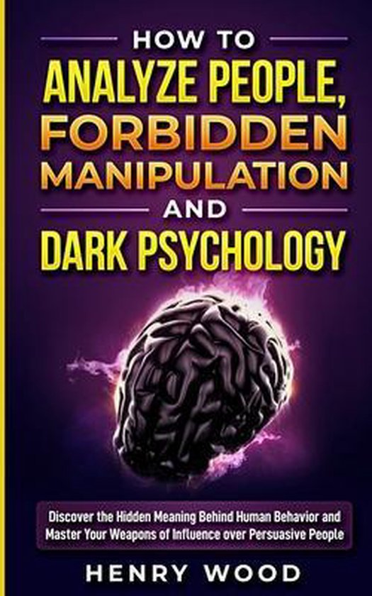 How to Analyze People, Forbidden Manipulation and Dark Psych ... - cover