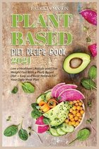 Plant-Based Diet Recipe Book 2021