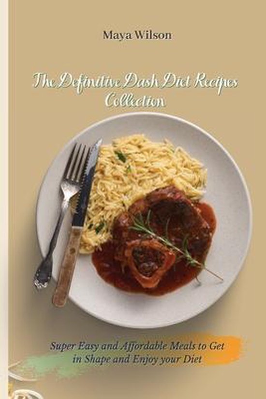 The Definitive Dash Diet Recipes Collection - cover