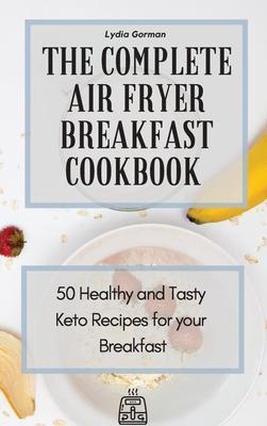 The Complete Air Fryer Breakfast Cookbook - cover