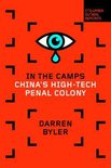 In the Camps: China's High-Tech Penal Colony