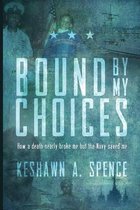 Bound by My Choices