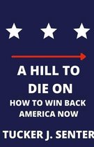 A Hill to Die On