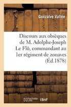 Discours Prononc� Aux Obs�ques de M. Adolphe-Joseph Le Fl�, Commandant Au 1er R�giment de Zouaves