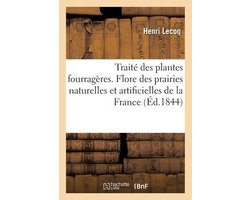 Traité des plantes fourragères, ou Flore des prairies naturelles et artificielles de la France