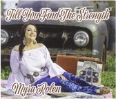 Myra Rolen - Till You Find The Strength (CD)